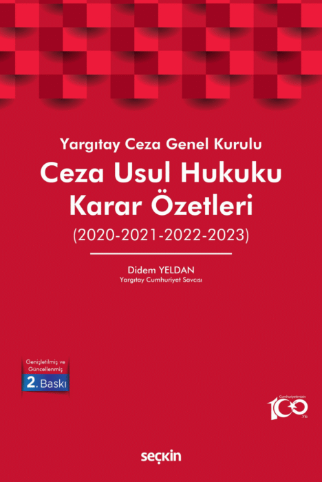 Yargıtay Ceza Genel Kurulu Ceza Usul Hukuku Karar Özetleri 2. Baskı